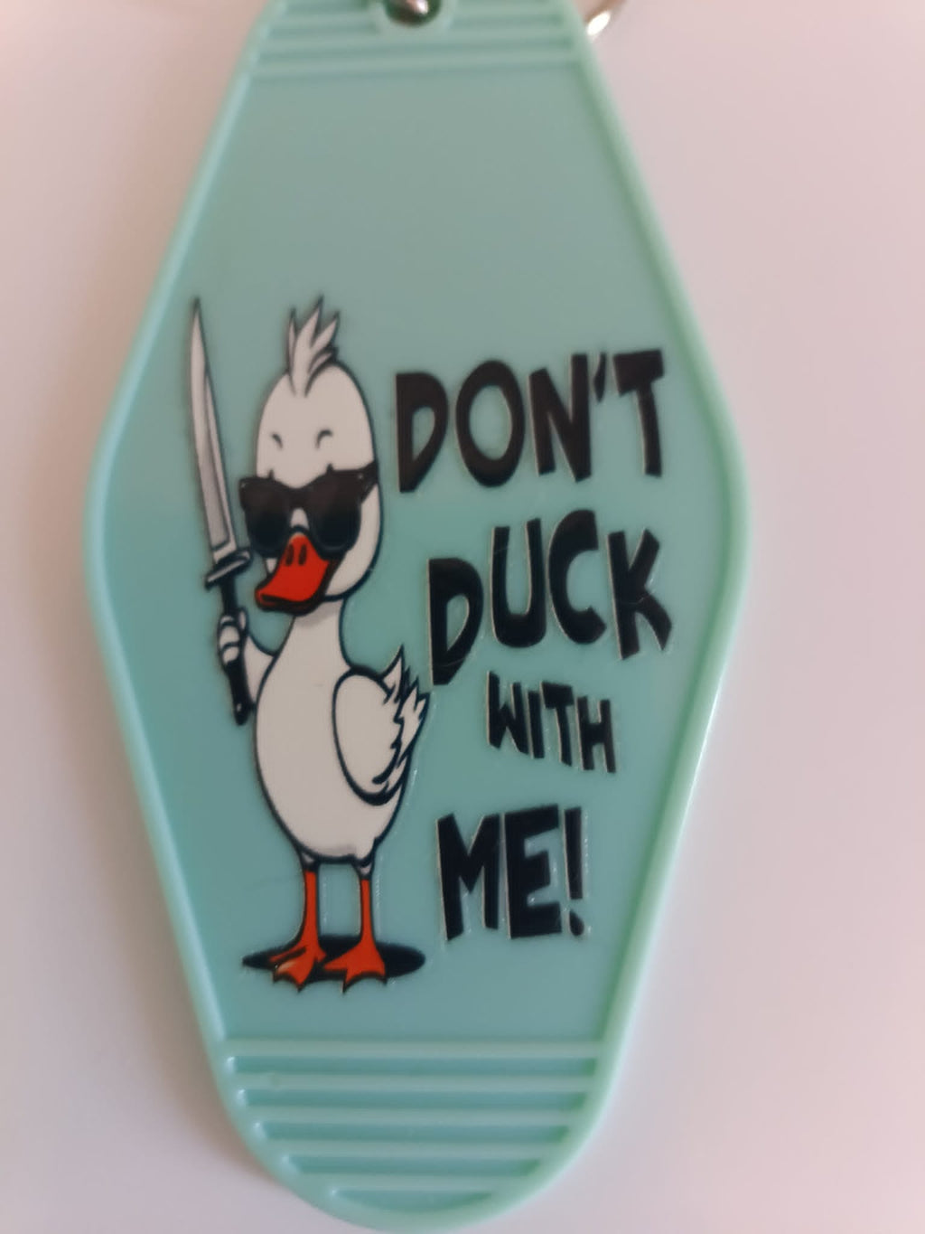 Don't Duck With Me Keychain