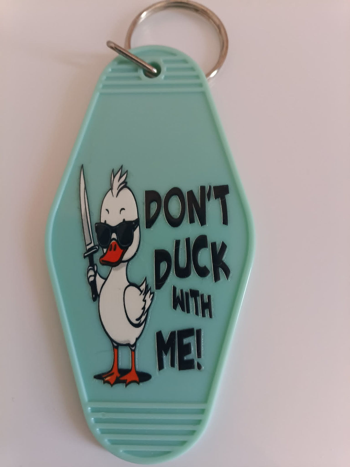 Don't Duck With Me Keychain
